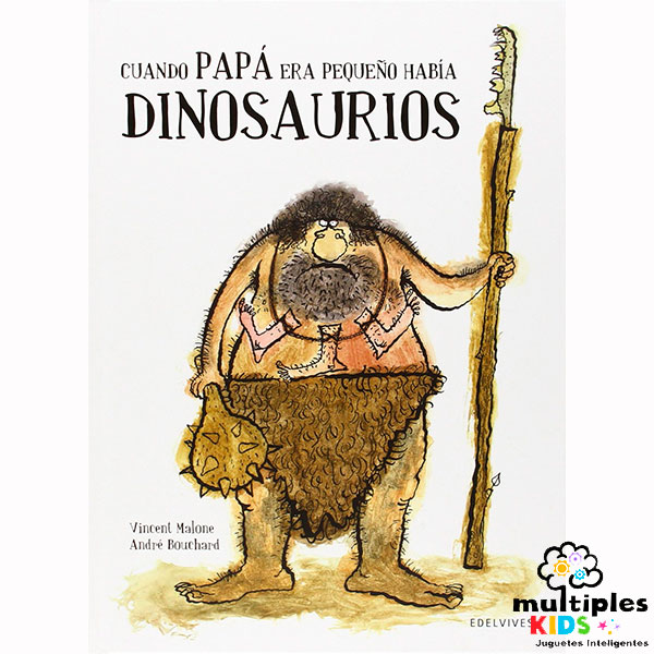 Cuando papá era pequeño había dinosaurios